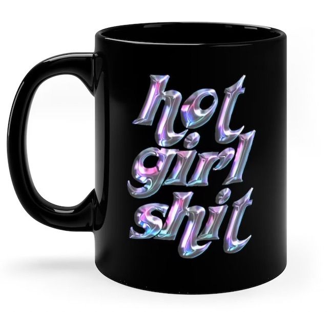 Hot Girl Shit  Coffee Mug